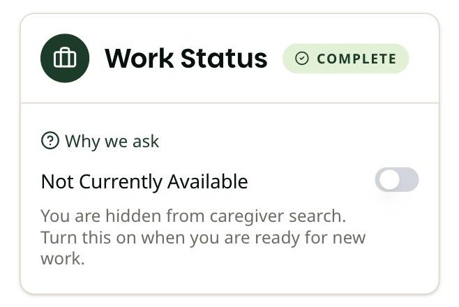 Work Status section on a phone after the switch is turned off. It now reads Not Currently Available, and the note says you are hidden from caregiver search.